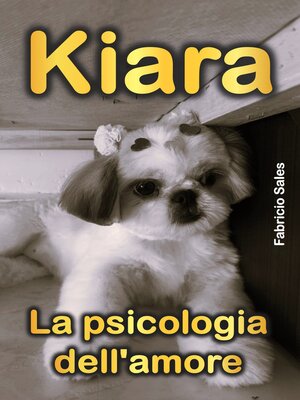cover image of Kiara La psicologia dell'amore